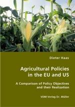 Agricultural Policies in the EU and US- A Comparison of Policy Objectives and their Realization