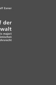 Der Begriff der höheren Gewalt (vis major); . : im römischen und heutigen Verkehrsrecht (Edition Classic) （Repr. 2007 92 S.  210 mm）