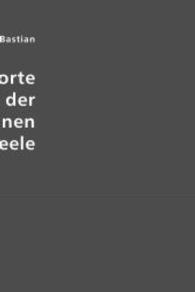 Die Verbleibsorte der abgeschiedenen Seele (Edition Classic) （Repr. 2007. 128 S. m. Abb. 210 mm）