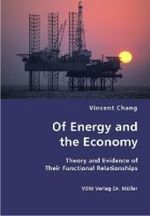 Of Energy and the Economy - Theory and Evidence of Their Functional Relationships