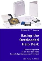 Easing the Overloaded Help Desk- The Development of an User Self-Help Knowledge Management System