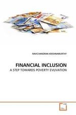 FINANCIAL INCLUSION : A STEP TOWARDS POVERTY EVLIVATION （2010. 104 S.）