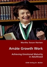 Amáte Growth Work - Achieving Emotional Maturity in Adulthood