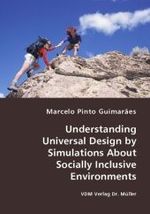 Understanding Universal Design by Simulations About Socially Inclusive Environments