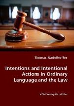 Intentions and Intentional Actions in Ordinary Language and the Law