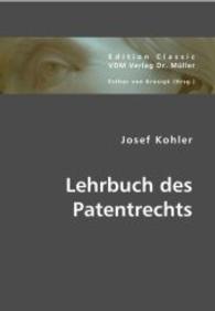 Lehrbuch des Patentrechts (Edition Classic) （Repr. 2008. 280 S. 21 cm）