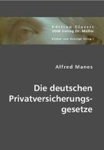Die deutschen Privatversicherungsgesetze (Edition Classic) （Repr. 2008. 196 S. 22 cm）