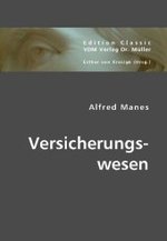 Versicherungswesen (Edition Classic) （Repr. 2008. 486 S. 22 cm）