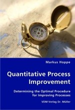 Quantitative Process Improvement- Determining the Optimal Procedure for Improving Processes