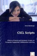 CSCL Scripts : Effects of Social and Epistemic Scripts on Computer-Supported Collaborative Learning （2008. 260 S. 220 mm）