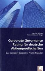 Corporate Governance Rating für deutsche Aktiengesellschaften : Der Company Credibility Profile Monitor （2008. 120 S. 220 mm）