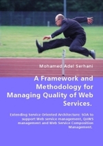 A Framework and Methodology for Managing Quality of Web Services