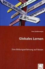 Globales Lernen : Eine Bildungserfahrung auf Reisen （2008. 124 S. 220 mm）