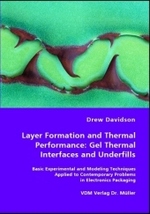 Layer Formation and Thermal Performance: Gel Thermal Interfaces and Underfills