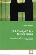 U.S. Foreign Policy Toward Russia : Agenda-Setting Time Series Analysis (1945-2004) （2009. 76 S.）