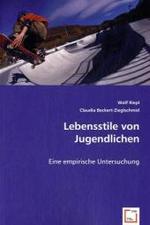 Lebensstile von Jugendlichen : Eine empirische Untersuchung （2008. 120 S. 220 mm）