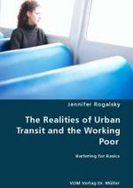 The Realities of Urban Transit and the Working Poor
