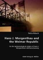 Hans J. Morgenthau and the Weimar Republic