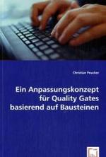 Ein Anpassungskonzept für Quality Gates basierend auf Bausteinen （2008. 108 S. 22 cm）