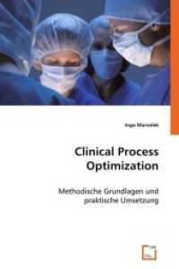 Clinical Process Optimization : Methodische Grundlagen und praktische Umsetzung （2008. 288 S. 220 mm）