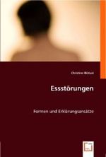 Essstörungen : Formen und Erklärungsansätze （2008. 88 S. 220 mm）