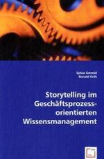 Storytelling im Geschäftsprozessorientierten Wissensmanagement （2008. 108 S. 220 mm）