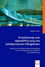 Erweiterung von OpenOffice.org mit kollaborativen Fähigkeiten : Ansätze und Implementationsvorschläge für eine Integration von TeNDa X in OpenOffice.org （2008. 204 S. 22 cm）