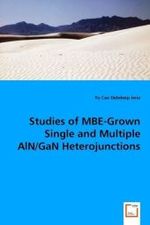 Studies of MBE-Grown Single and Multiple AlN/GaN Heterojunctions （2013. 80 S. 22 cm）