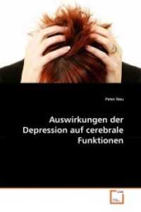 Auswirkungen der Depression auf cerebrale Funktionen （2008. 52 S. 220 mm）