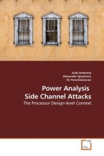 Power Analysis Side Channel Attacks : The Processor Design-level Context （2010. 300 S. 220 mm）