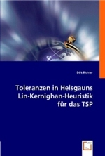 Toleranzen in Helsgauns Lin-Kernighan-Heuristik für das TSP （2008. 124 S. 220 mm）