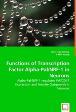 Functions of Transcription Factor Alpha-Pal/NRF-1 in Neurons - Alpha-Pal/NRF-1 regulates IAP/CD47 Expression and Neurite Outgrowth in Neurons