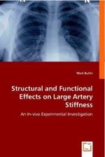 Structural and Functional Effects on Large Artery Stiffness : An In-vivo Experimental Investigation （2008. 232 S. 220 mm）