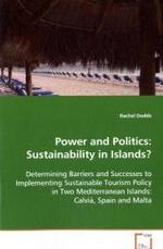 Power and Politics: Sustainability in Islands? Determining Barriers and Successes to Implementing Sustainable Tourism Policy in Two Mediterranean Isla