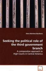 Seeking the political role of the third government branch : A comparative approach to High Courts in Central America （2009. 328 S. 220 mm）