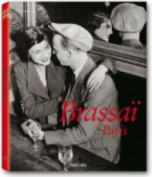 Brassai, Paris (taschen 25th anniversary) （2008. 192 S. m. zahlr. Fotos. 31 cm）