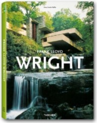Wright (taschen 25th anniversary) （2007. 175 S. zahlr. meist farb. Abb 31 cm）