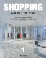 Architecture Now! Shopping : Dtsch.-Engl.-Französ. （2010. 416 S. 25 cm）