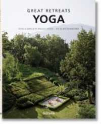 Great Retreats, Yoga : Text engl.-dtsch.-französ. （Neuausg. 2017. 320 S. w. numerous col. photos and 1 dual col. map. 274）