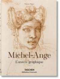 Michel-Ange. L'oeuvre graphique (Bibliotheca Universalis) （2016. 736 S. 195 mm）