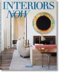 Interiors Now 3 / Mayer, Margit J. (EDT)/ Phillips, Ian - 紀伊國屋