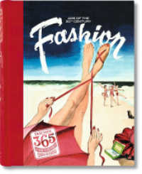 Fashion : Ads of the 20th Century. Engl.-Dtsch.-Franz&ouml;s. (Taschen 365, A Year in Pictures, Day by Day) （2012. o. Pag. Mit zahlr. Farbabb. 225 mm）