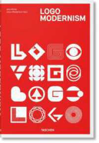 モダンロゴデザイン<br>Logo Modernism : Mehrsprachige Ausgabe （2015. 6179 Abb. 372 mm）