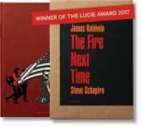 The Fire Next Time : Winner of the Lucie Award 2017