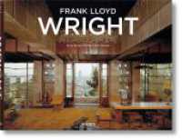 フランク・ロイド・ライト<br>Frank Lloyd Wright : Die Meisterwerke des größten Architekten Amerikas. Dtsch.-Engl.-Französ. （2015. 504 S. 25.70 x 33.20 cm）