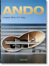 Ando. Complete Works 1975-Today. 40th Ed. : Mehrsprachige Ausgabe (40th Edition) （2020. 217 mm）