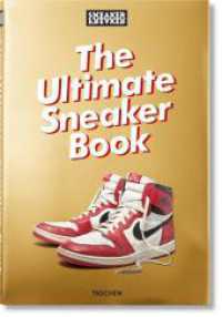 Sneaker Freaker. The Ultimate Sneaker Book （2018. 315 mm）