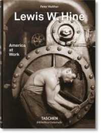 Lewis W. Hine. America at Work : Mehrsprachige Ausgabe (Bibliotheca Universalis) （2018. 195 mm）