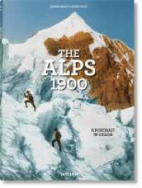 The Alps 1900. A Portrait in Color : Mehrsprachige Ausgabe （2022. 395 mm）