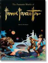 The Fantastic Worlds of Frank Frazetta : Mehrsprachige Ausgabe （2022. 472 S. 700 Abb. 395 mm）